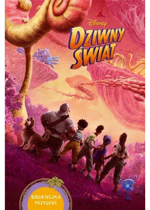 Biblioteczka przygody. Disney. Dziwny świat Biblioteczka przygody. Disney. Dziwny świat