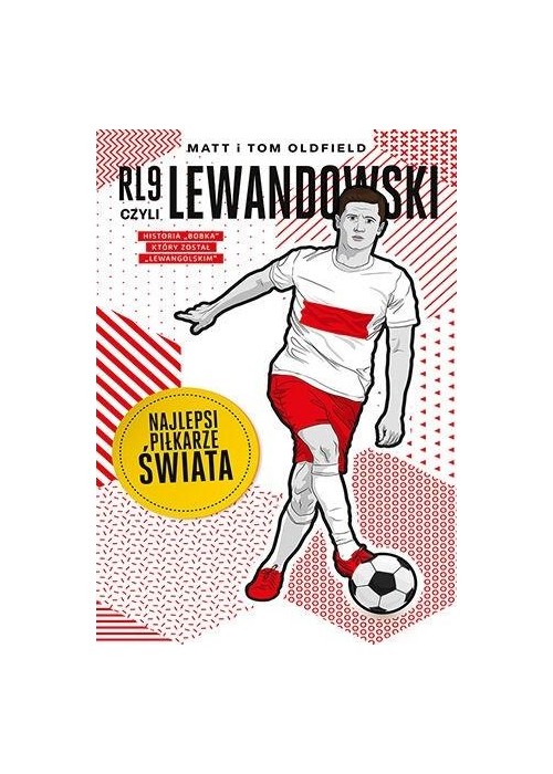 RL9, czyli Lewandowski. Najlepsi piłkarze świata