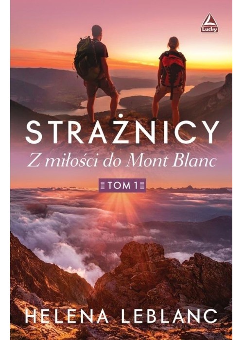 Strażnicy T.1 Z miłości do Mont Blanc