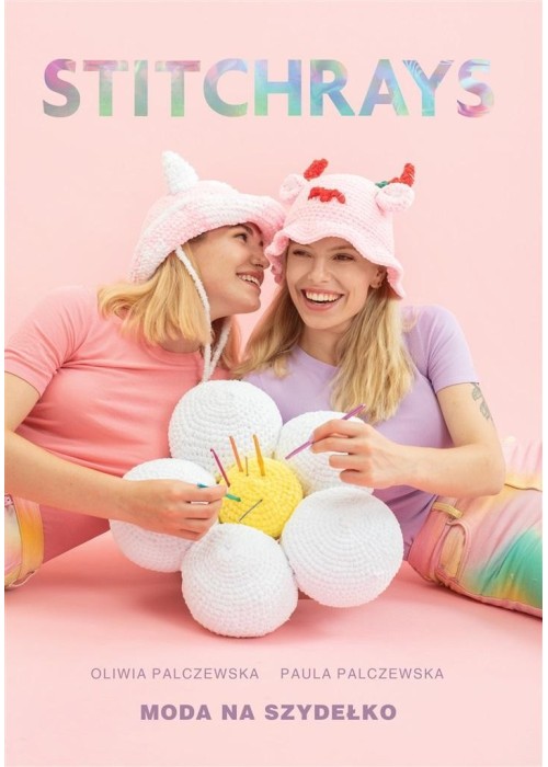 Stitchrays. Moda na szydełko