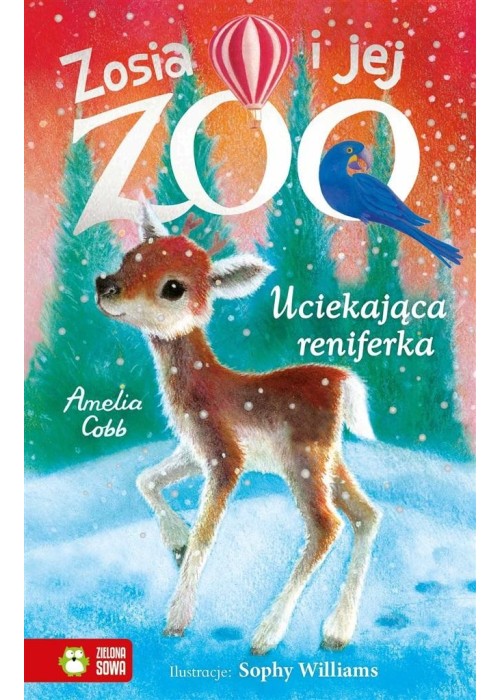 Zosia i jej zoo. Uciekająca reniferka
