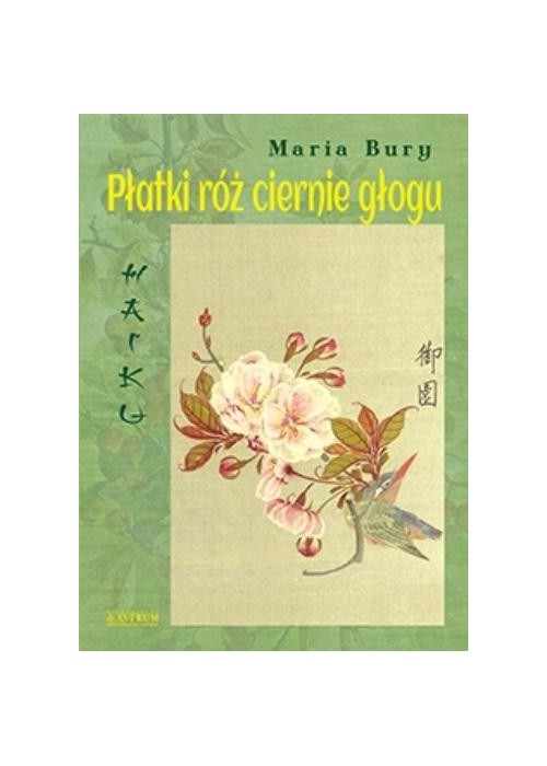 Haiku. Płatki róż ciernie głogu