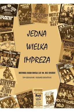 Jedna Wielka Impreza. Historia hard rocka lat 80.