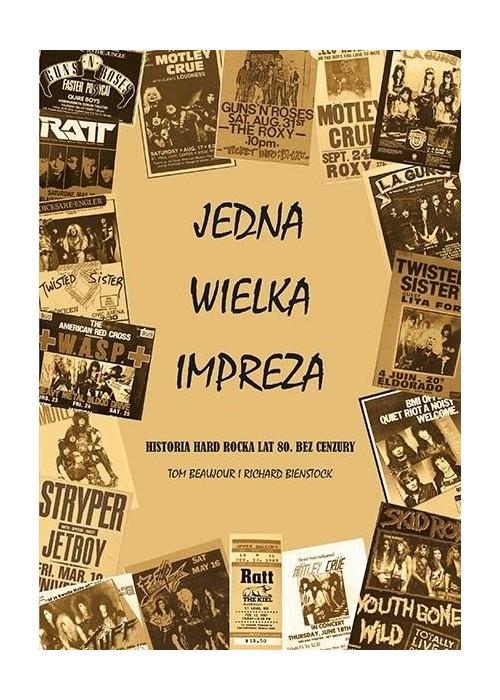 Jedna Wielka Impreza. Historia hard rocka lat 80.