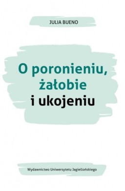 O poronieniu, żałobie i ukojeniu