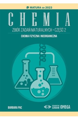 Matura 2023 Chemia. Zbiór zadań maturalnych cz.2