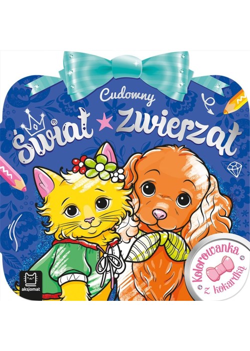 Kolorowanka z kokardką. Cudowny świat zwierząt