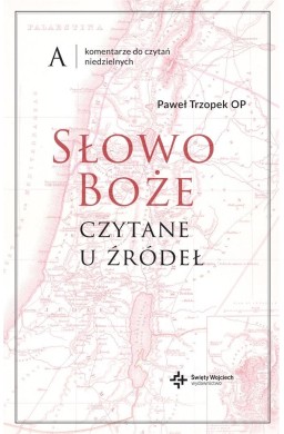 Słowo Boże czytane u źródeł Komentarze do czytań