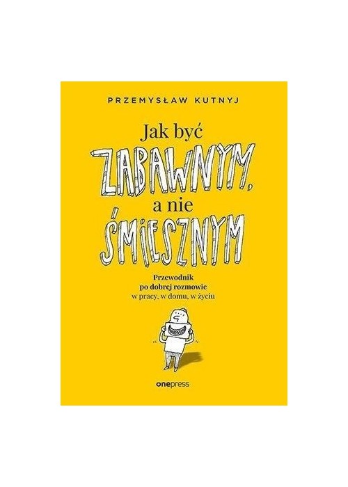 Jak być zabawnym, a nie śmiesznym...
