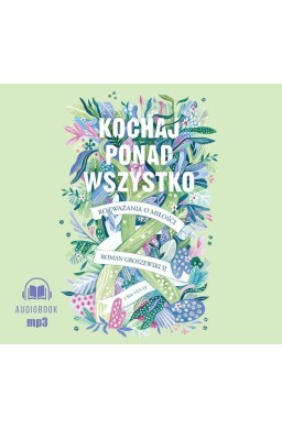 Kochaj ponad wszystko audiobook