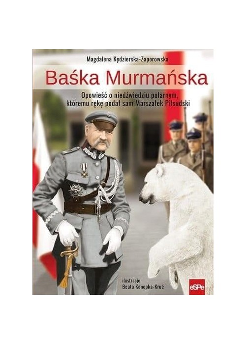 Baśka Murmańska. Opowieść o niedźwiedziu...