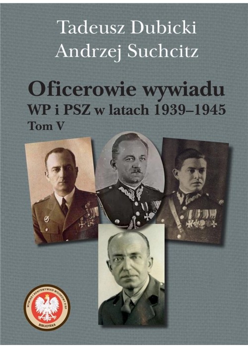 Oficerowie wywiadu WP i PSZ w latach 19391945. To