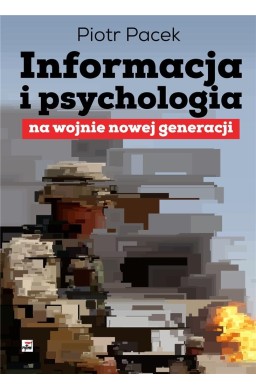 Informacja i psychologia na wojnie nowej generacji