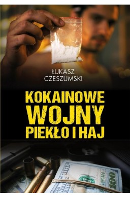 Kokainowe wojny. Piekło i haj