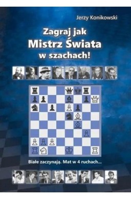 Zagraj jak mistrz świata w szachach!