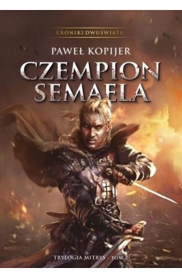 Trylogia Mitrys T.2 Kroniki Dwuświata Czempion..
