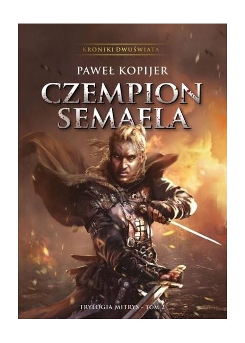 Trylogia Mitrys T.2 Kroniki Dwuświata Czempion..