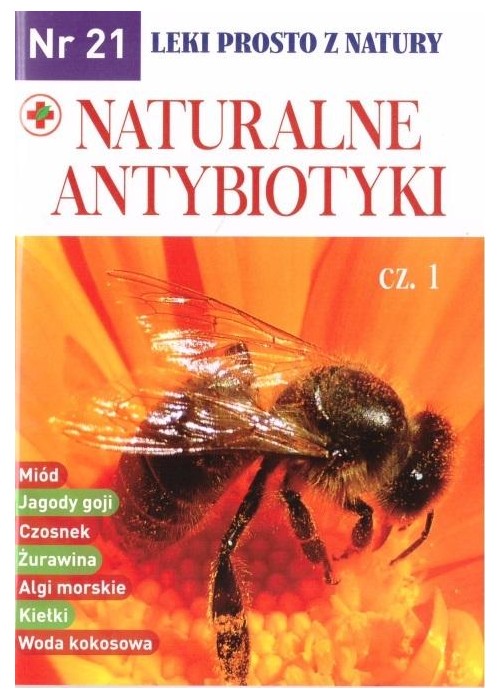 Leki prosto z natury cz.21 Naturalne antybiotyki c