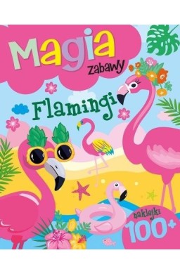 Magia zabawy. Flamingi