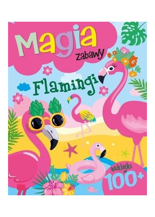 Magia zabawy. Flamingi