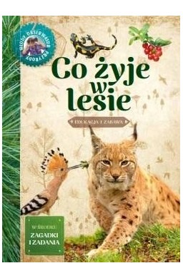 Młody obserwator przyrody - Co żyje w lesie