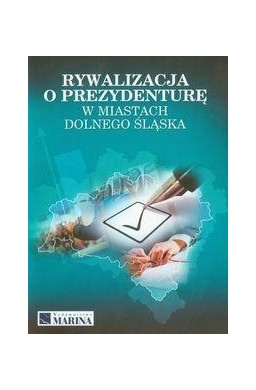 Rywalizacja o prezydenturę w miast. Dolnego Śląska