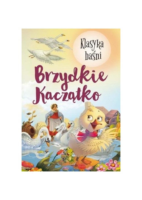 Klasyka Baśni. Brzydkie kaczątko