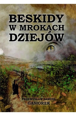 Beskidy w mrokach dziejów