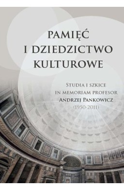 Pamięć i dziedzictwo kulturowe