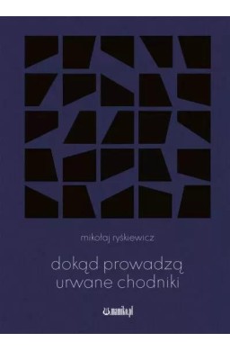 Dokąd prowadzą urwane chodniki