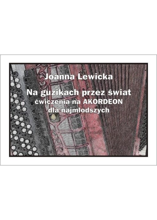 Na guzikach przez świat - ćwiczenia na akordeon...