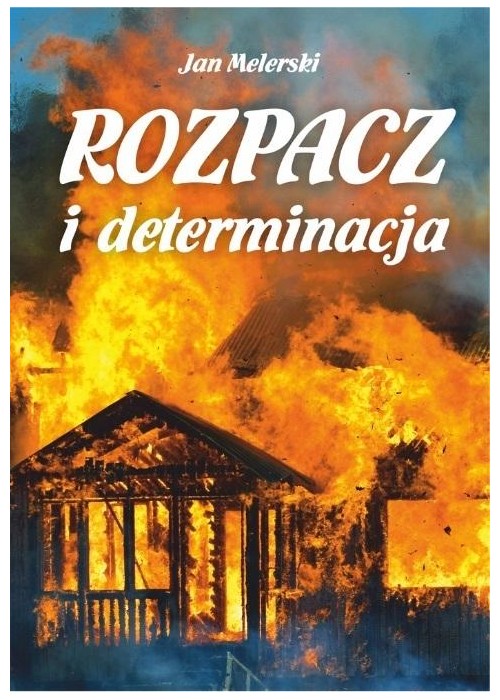 Rozpacz i determinacja