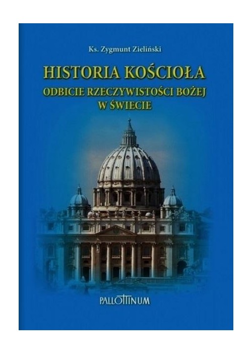 Historia Kościoła Odbicie rzeczywistości Bożej w