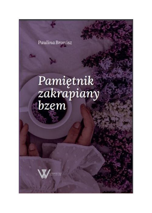 Pamiętnik zakrapiany bzem