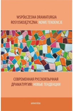 Współczesna dramaturgia rosyjskojęzyczna: nowe...