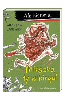 Ale historia... Mieszko, ty wikingu! w.3