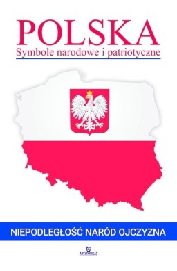 Polska. Symbole narodowe i patriotyczne