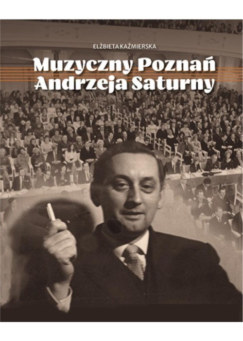 Muzyczny Poznań Andrzeja Saturny