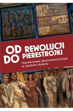 Od rewolucji do pierestrojki