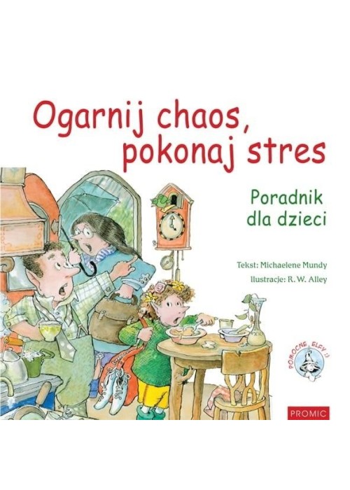 Ogarnij chaos, pokonaj stres. Poradnik dla dzieci