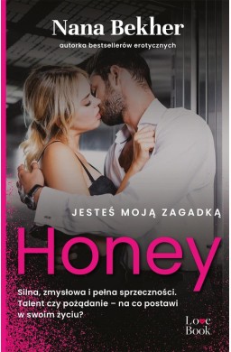 Jesteś moją zagadką. Honey