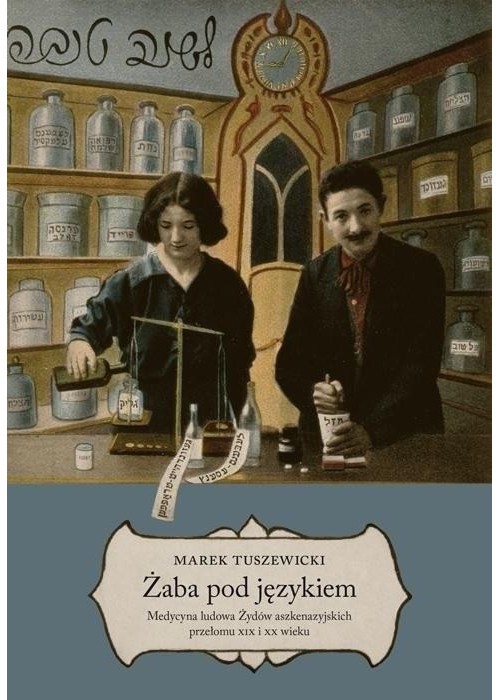 Żaba pod językiem Medycyna ludowa Żydów..