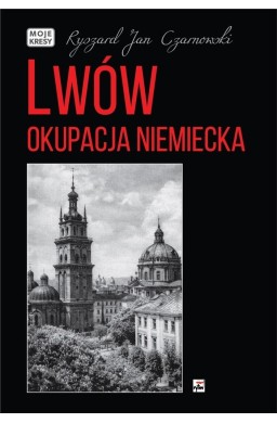 Lwów. Okupacja niemiecka