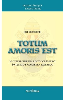 List apostolski Totum amoris est