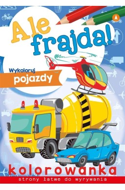 Ale frajda! Wykoloruj pojazdy