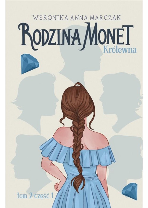 Rodzina Monet T.2 Królewna cz.1