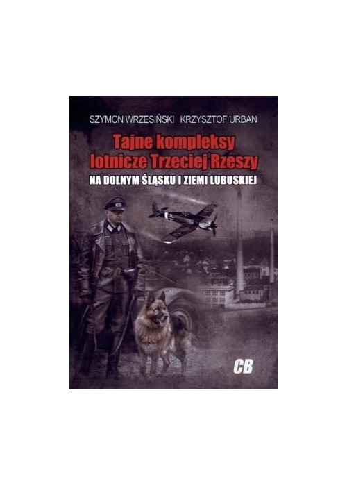 Tajne kompleksy lotnicze Trzeciej Rzeszy