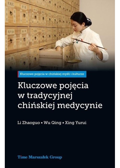 Kluczowe pojęcia w tradycyjnej chińskiej medycynie