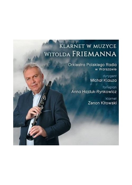 Klarnet w muzyce Witolda Friemanna CD
