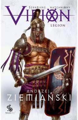 Virion. Szermierz Natchniony T.3 Legion